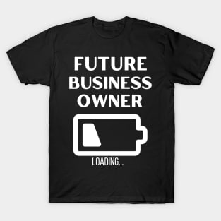 Future business Owner T-Shirt